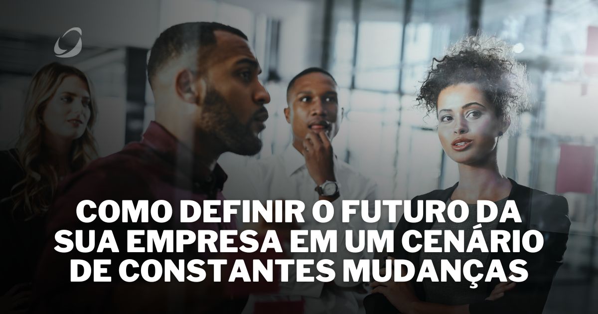 Como definir o futuro da empresa