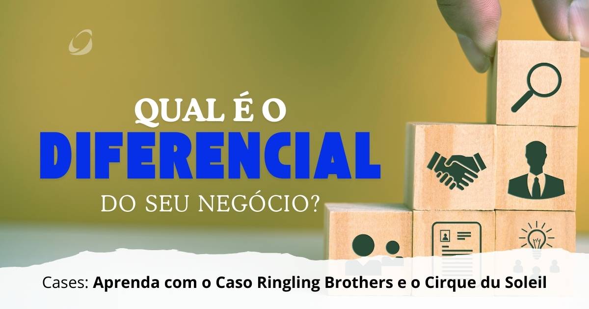 Cases: Aprenda com o Caso Ringling Brothers e o Cirque du Soleil