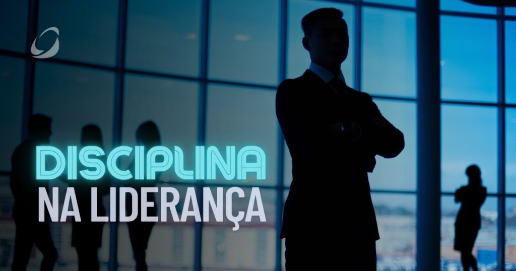 A Disciplina na Liderança