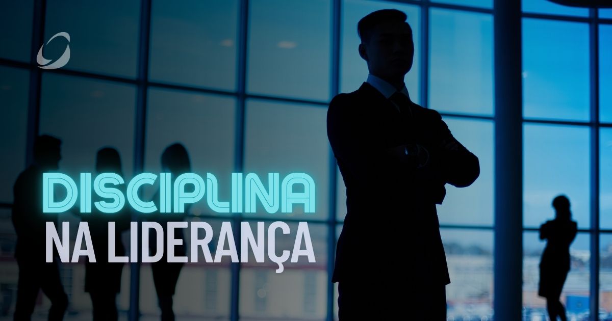 A Disciplina na Liderança