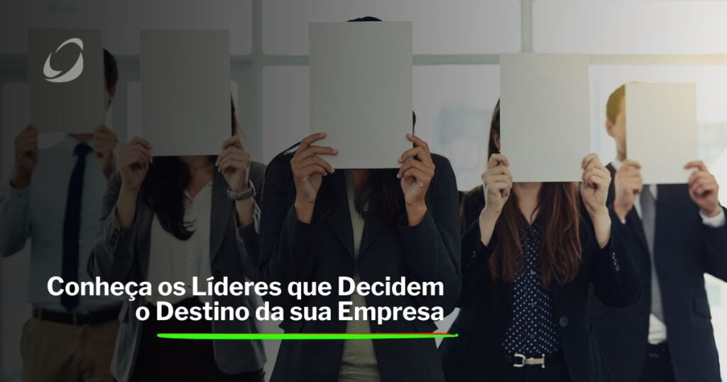 Líderes que Decidem o Destino da sua Empresa
