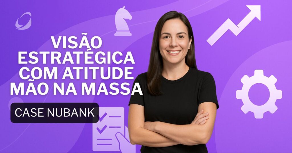 Visão Estratégica com Atitude Mão na Massa
