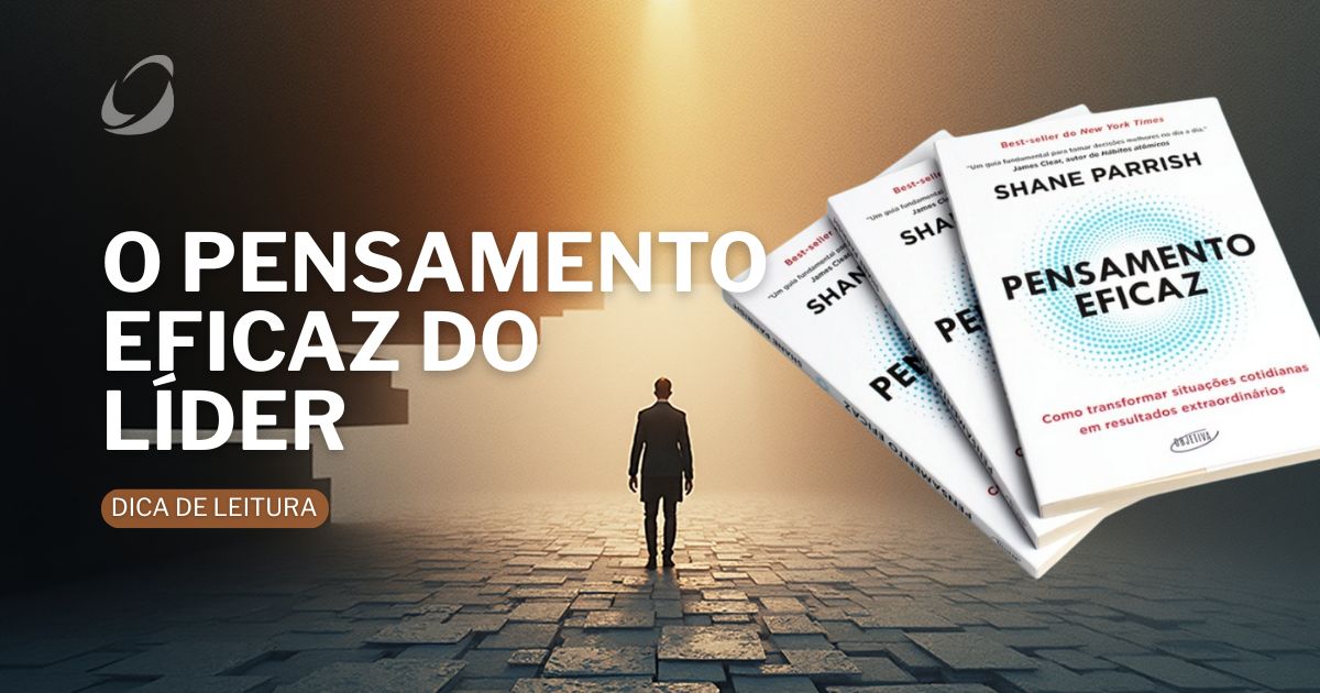 O Pensamento Eficaz do Líder